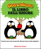 Il libro dell'amore di Gus & Waldo