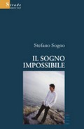Stefano Sogno - Il sogno impossibile
